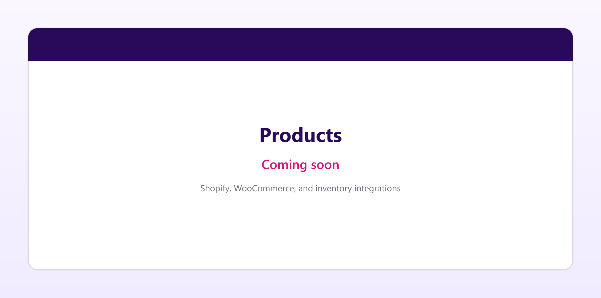 Products coming soon placeholder matching the dashboard screenshot dimensions.